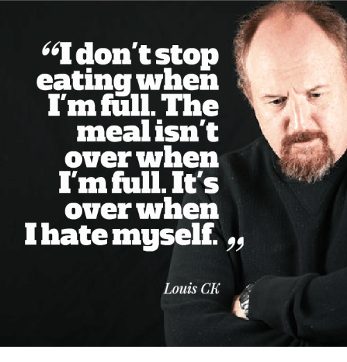 i-dont-stop-eating-when-im-full-the-meal-isnt-19247566.png.2836c84763a4268ac11680a387866bfa.png